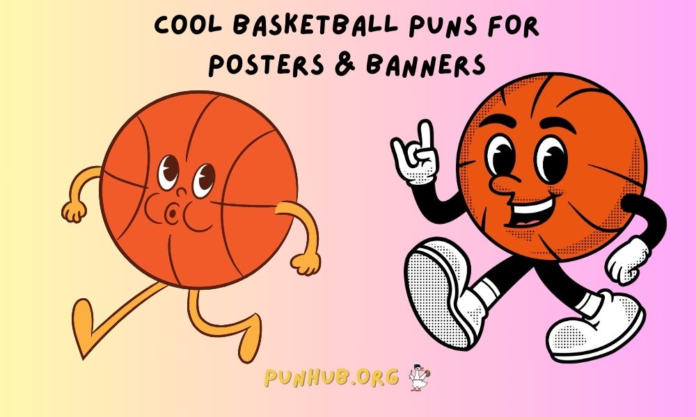 Cool Basketball Puns For Posters & Banners