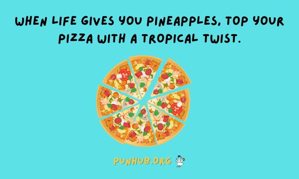 Crust Issues With Pineapple In Pizza Puns