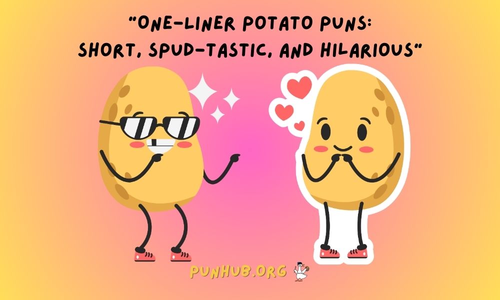 One Liner Potato Puns Short, Spud Tastic, And Hilarious