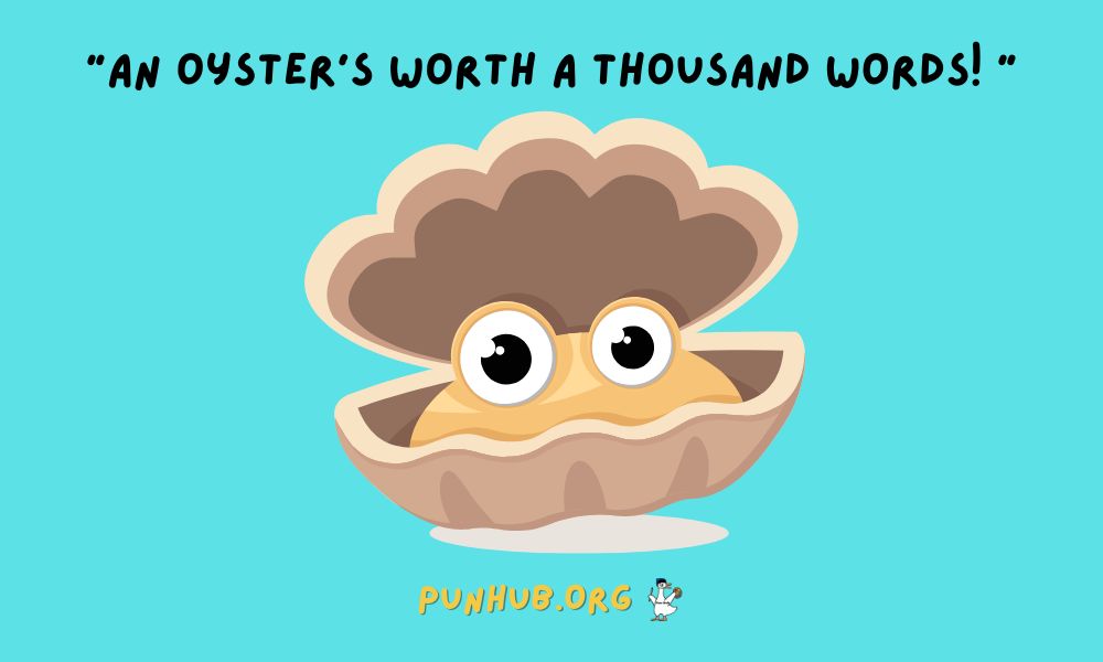 Oyster Puns For Insta Pearls