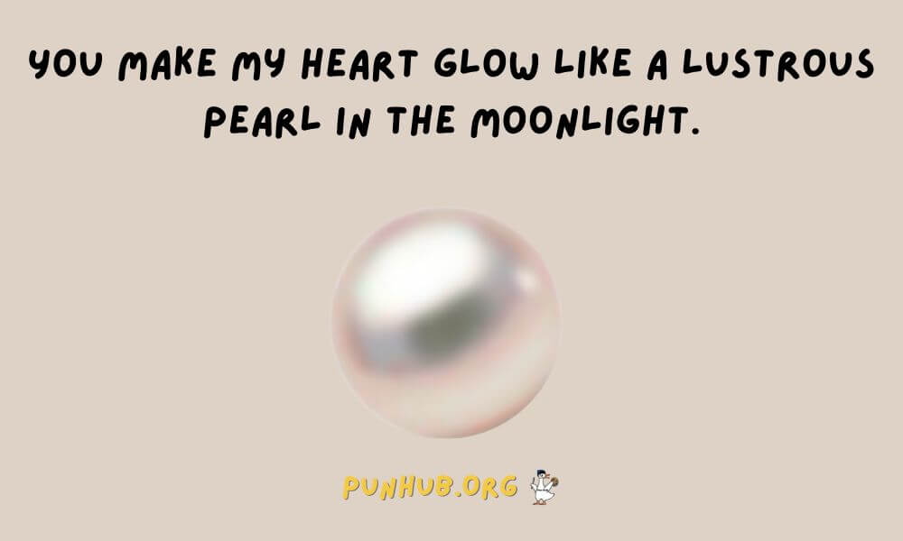 Romantic Pearl Puns For Couples