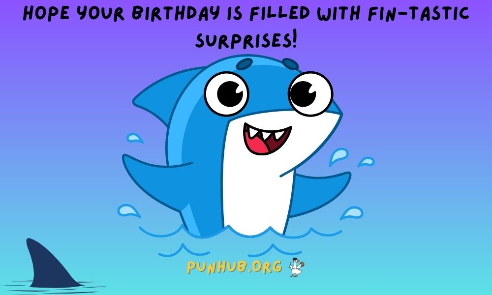 Shark Puns For Birthdays – Fin Tastic Wishes