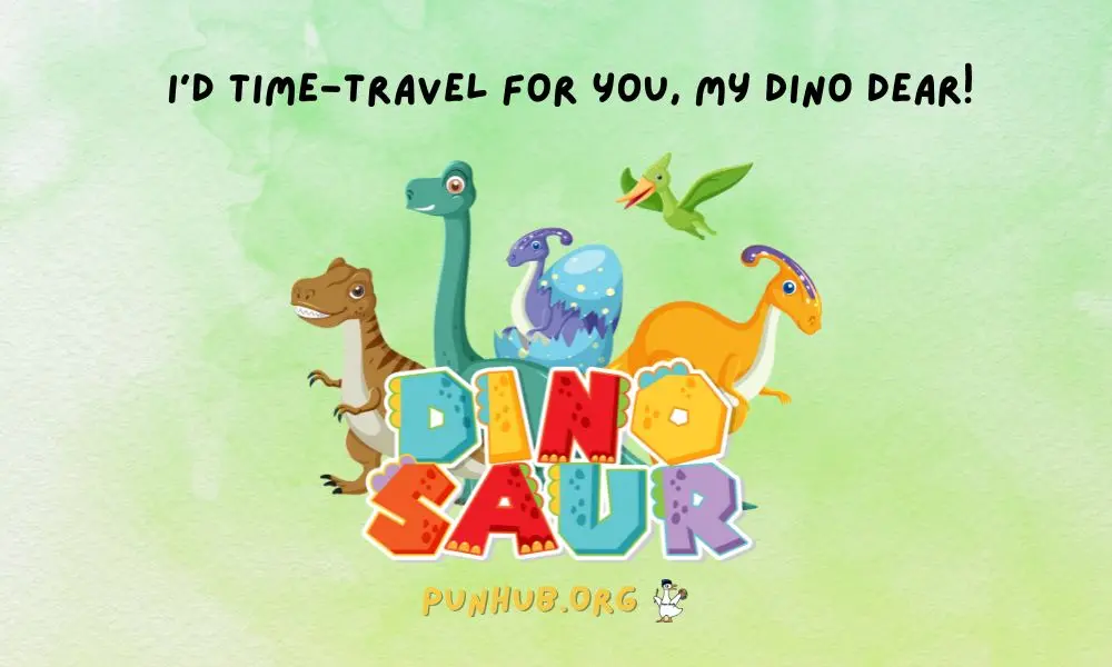 Dino Mite Dinosaur Puns For Your Love