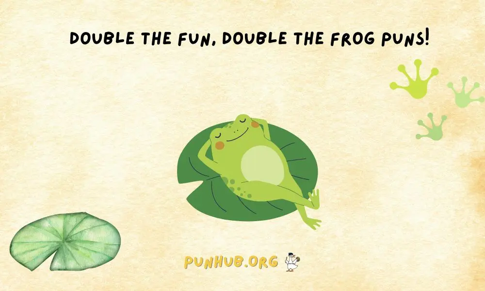 Double The Ribbit, Double The Frog Puns Fun
