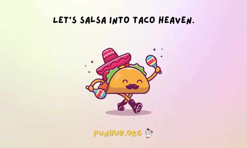 Best Taco Puns To Bring A Smile To Your Face