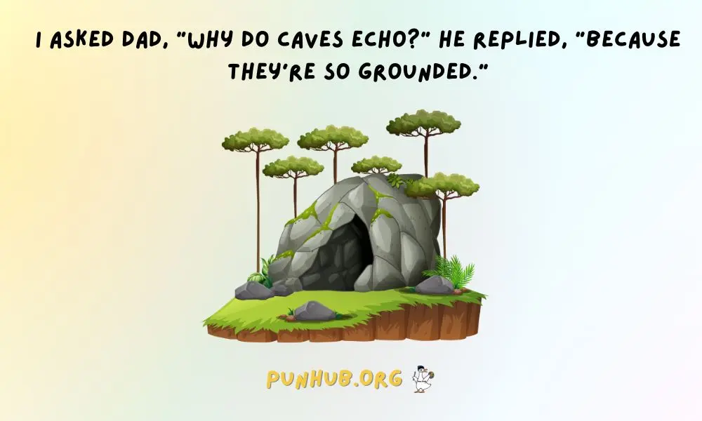 Dad Jokes About Caves The Best Pun Collection