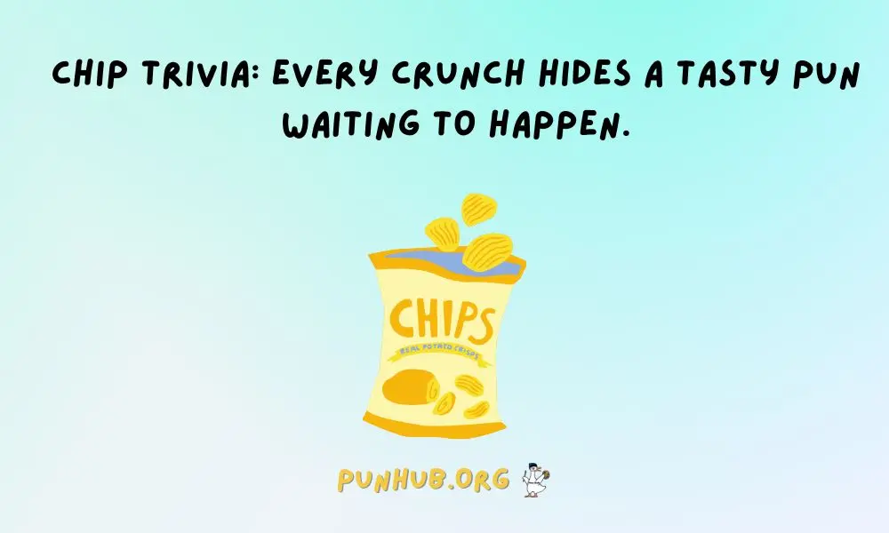 Fun Facts About Chip Puns You Didn’t Know