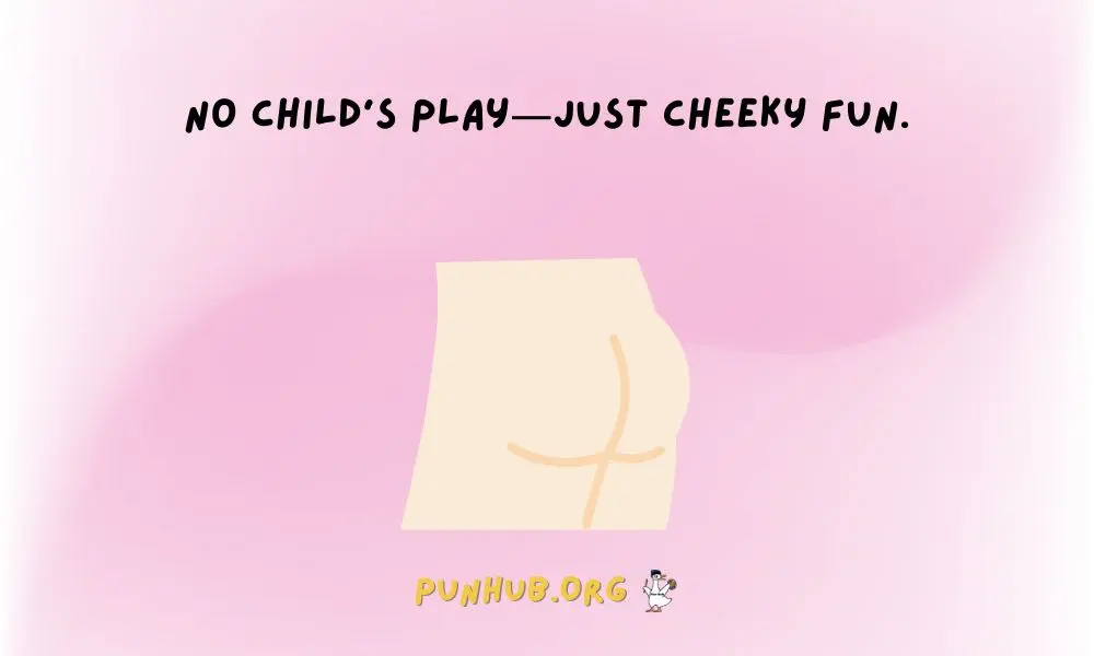Funny Butt Quips For Adults Only