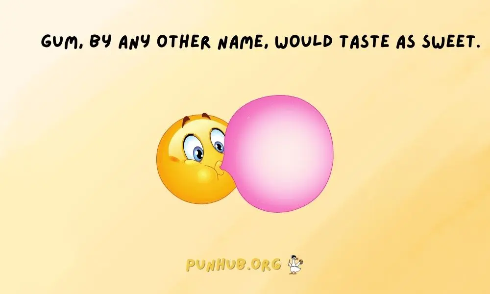 Gum Puns Captions That Stick With You