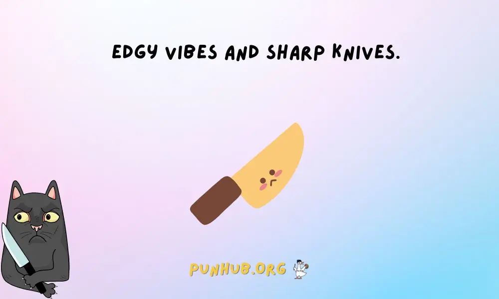 Knife Puns For Instagram Captions