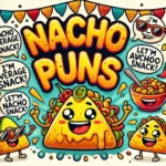 Nacho Puns