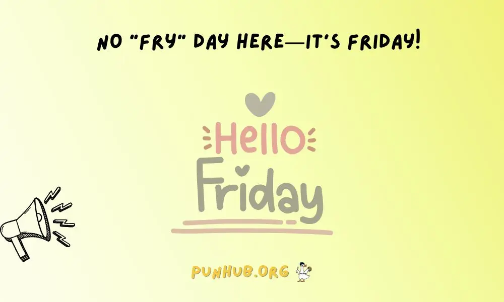 Short Friday Puns For Quick And Easy Laughs