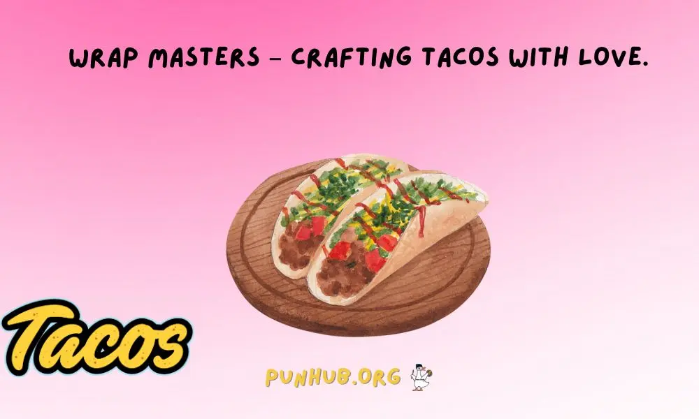Taco Puns Names For Your Business Or Event