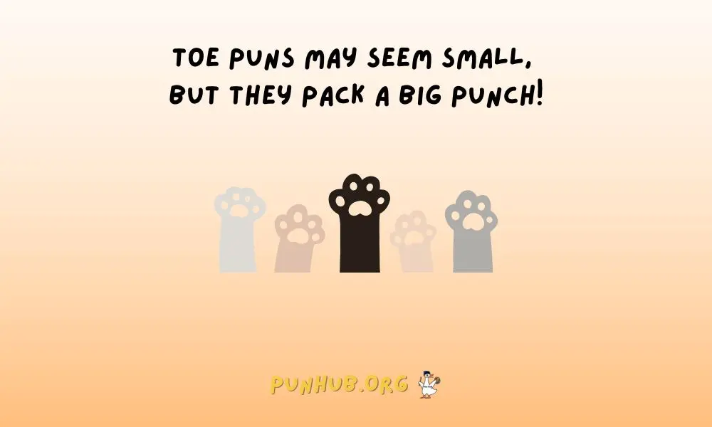 Fun Facts About Toe Puns