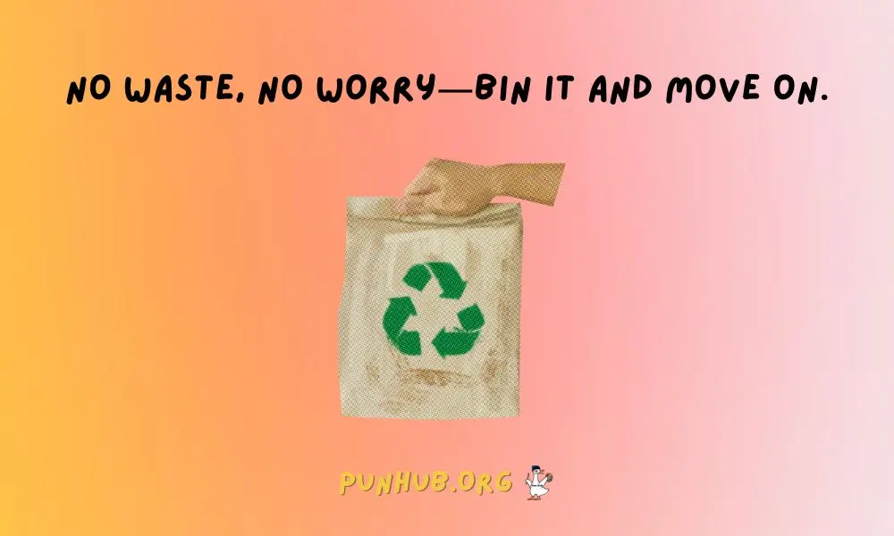 Bin There, Done That Fun Recycle Puns