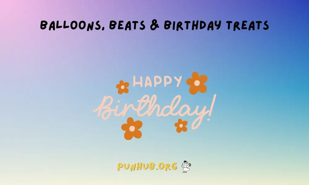 Double Entendre Birthday Puns Celebrate While Staying Forever Young