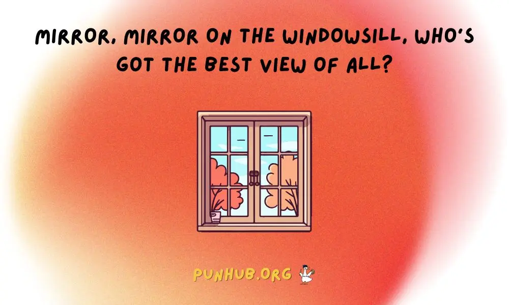 Window Puns Captions For Instagram Laughs