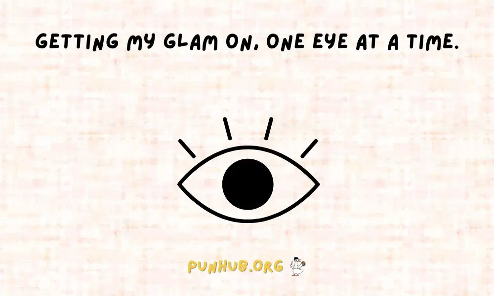 Eye Makeup Puns Glamorous And Funny