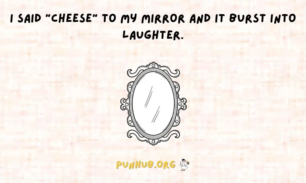 Funny Mirror Puns That’ll Make You Laugh Out Loud