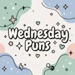 Wednesday Puns